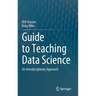 Guide to Teaching Data Science: An Interdisciplinary Approach