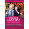 A Wicked Good Idea: How we Succeeded in Building a Successful Brand in Spite of Ourselves
