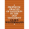 Prophetic Oracles of Salvation in the Old Testament