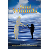 Soul Wounds Evolving Past Your Pain Into Your Divine Purpose