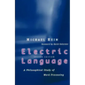 Electric Language: A Philosophical Study of Word Processing; Second Edition