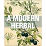 A Modern Herbal (Volume 2, I-Z and Indexes)