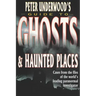 Peter Underwood's Guide to Ghosts & Haunted Places