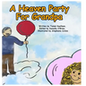 A Heaven Party For Grandpa