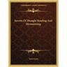 Secrets of Thought Reading and Mesmerizing
