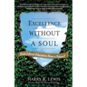 Excellence Without a Soul: Does Liberal Education Have a Future?