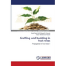 Grafting and budding in fruit trees