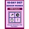 60-Day Diet for Senior Women - 1200 Calorie