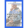 The Practical Caregiver's Essential Guide: How to Help Someone You Love