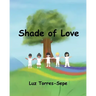 Shade of Love