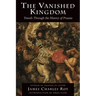 The Vanished Kingdom: Travels Through the History of Prussia