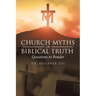 Church Myths or Biblical Truth: Questions to Ponder