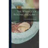 The Science of Psychic Healing.