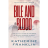 Bile and Blood
