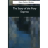 The Story of the Pony Express
