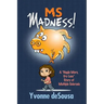 MS Madness