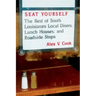 Seat Yourself: The Best of South Louisiana's Local Diners, Lunch Houses, and Roadside Stops