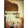 Essential Oils in Animal Care: A Naturopathic Approach