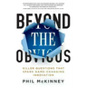 Beyond the Obvious: Killer Questions That Spark Game-Changing Innovation