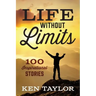Life Without Limits: 100 Inspirational Stories