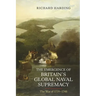 The Emergence of Britain's Global Naval Supremacy: The War of 1739-1748