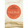 The God Walk: Moving at the Speed of Your Soul