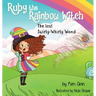 Ruby the Rainbow Witch: The Lost Swirly-Whirly Wand