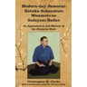 Modern-day Samurai: Kotaka Sukesaburo Minamoto-no Sadayasu Sadao - An Appreciation and History of his Kenjutsu Style.