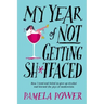 MY YEAR OF NOT GETTING SH*TFACED - How I tried and failed to give up alcohol and learned the joys of Moderation