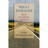 What Remains Memoir of an Old Man on the Road