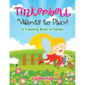 Tinkerbell Wants to Play!