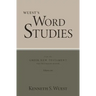 Wuest's Word Studies from the Greek New Testament for the English Reader, vol. 1