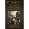 Literature and Ethics: Questions of Responsibility in Literary Studies