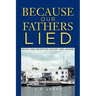 Because Our Fathers Lied: Death and Deception Afloat and Ashore