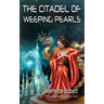 The Citadel of Weeping Pearls