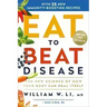 Eat to Beat Disease: The New Science of How Your Body Can Heal Itself