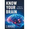 Know Your Brain: 4 Keys to a Bountiful Life