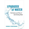 The Paradox of Water: The Science and Policy of Safe Drinking Water