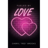 Fueled by Love