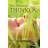 The Modern Thinker: Timeless Ideas, Inspiration, and Hope for the 21st Century