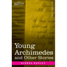 Young Archimedes: and Other Stories