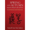 Spring and Autumn Historiography: Form and Hierarchy in Ancient Chinese Annals