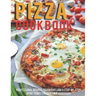 Pizza Cookbook: Professional Recipes, Techniques And A Step-By-Step Guide To Master Your Own SourDough