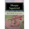 Sleepy Squirrel