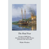 The Final Year: The Story of HMS Nancy, Alexander Mackintosh, Miller Worsley and Events of the War of 1812