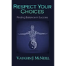 Respect Your Choices: Finding Balance in Success