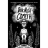 Dark Night Cometh