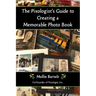 The Pixologist's Guide to Creating a Memorable Photo Book