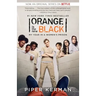 Orange Is the New Black (Movie Tie-In Edition): My Year in a Women's Prison