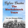 Before Buxton: The Muchakinock Years